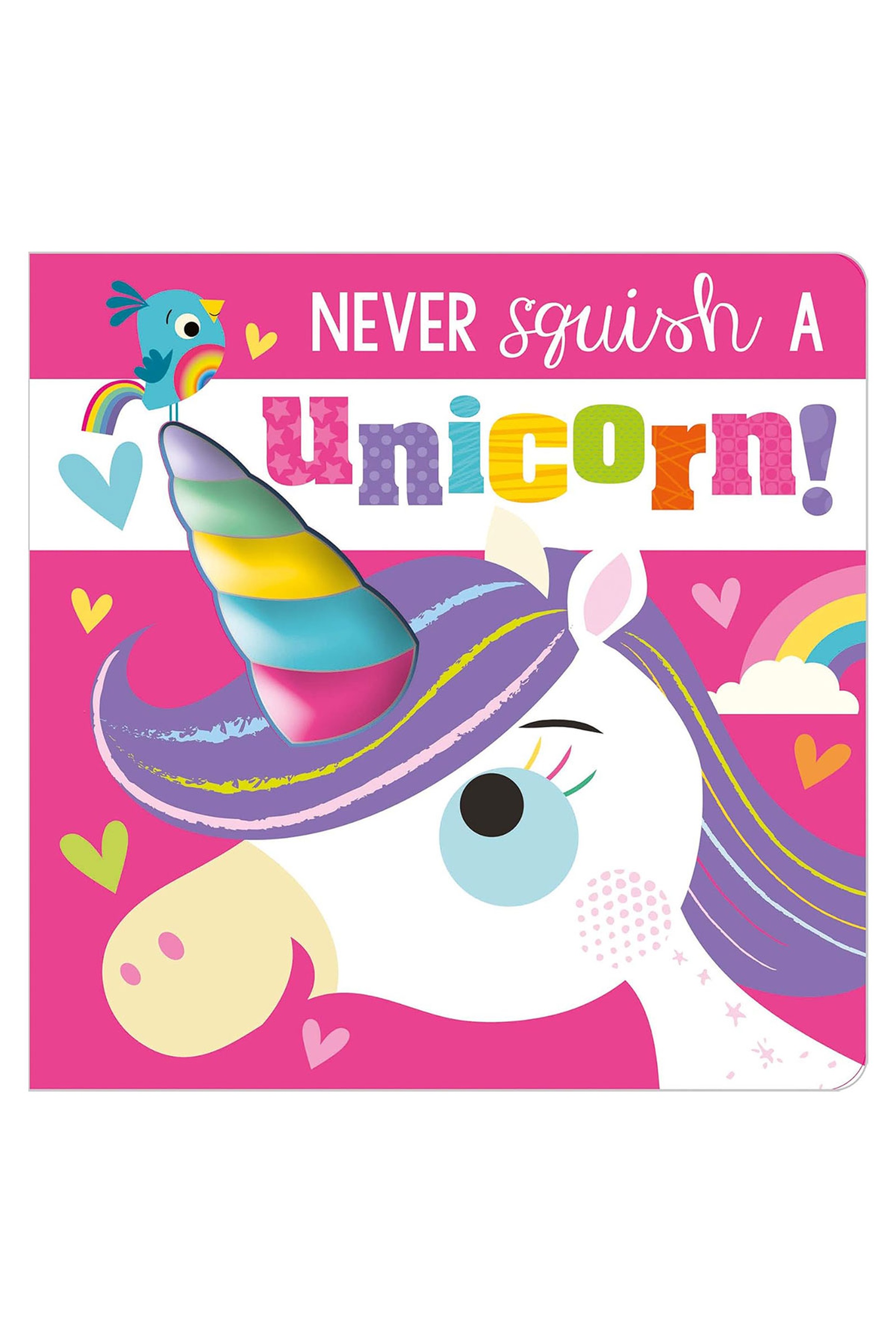 Never Squish a Unicorn!